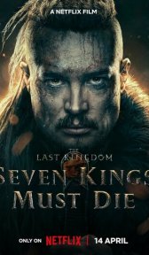 Последнее королевство: Семь королей должны умереть (фильм, 2023)