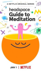 Headspace: руководство по медитации (мультсериал, 2021)
